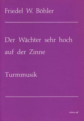 Boehler, F W: Der Wächter sehr hoch auf der Zinne