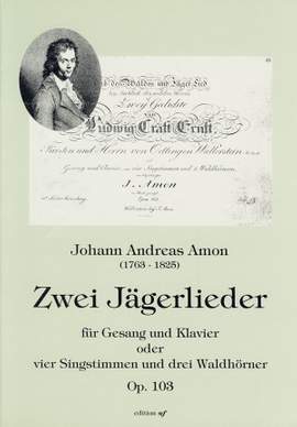 Amon, J A: Zwei Jägerlieder op. 103