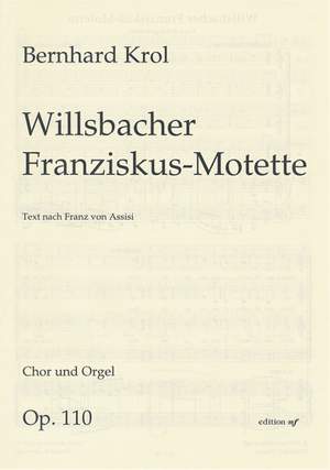 Krol, B: Willsbacher Franziskus-Motette