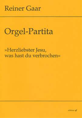 Gaar, R: Partita Dearest love of Jesus, what have you done?