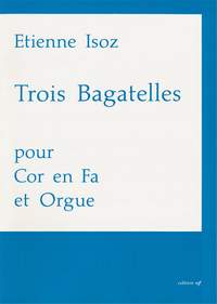 Isoz, E: Trois Bagatelles