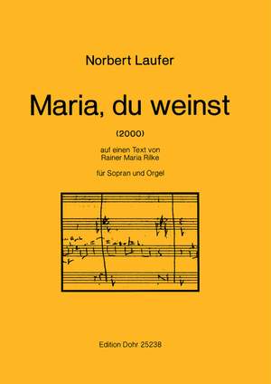 Laufer, N: Maria, du weinst