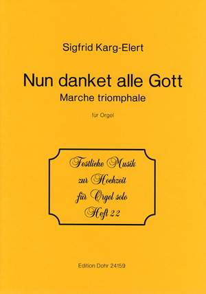 Karg-Elert, S: Now Thank we all Our God op.65
