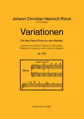 Rinck, J C H: Variationen für das Piano-Forte zu vier Händen op. 102