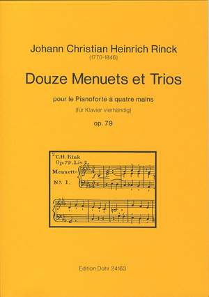 Rinck, J C H: Douze Menuets et Trios pour le Pianoforte à quatre mains op. 79