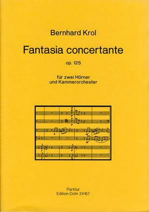 Krol, B: Fantasia concertante 2 Horns and Chamber Orchestra op. 125