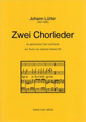 Luetter, J: Two choral songs for mixed choir and piano on texts by Johanna Zaeske-Fell