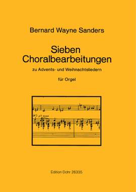 Sanders, B W: Sieben Choralbearbeitungen