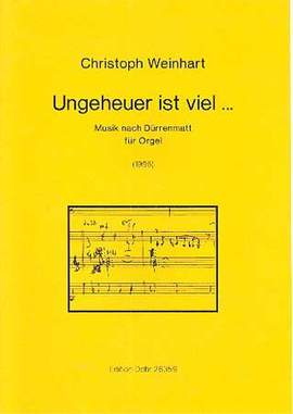 Weinhart, C: Ungeheuer ist viel ...
