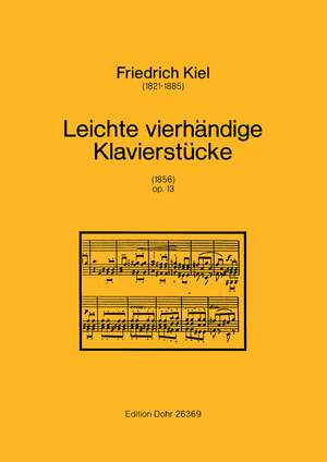 Kiel, F: Easy Four-Hand Piano Pieces op. 13