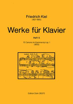 Kiel, F: Werke für Klavier Vol. 5