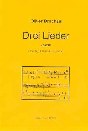Drechsel, O: Drei Lieder auf Texte von Dana Spillker op. 32