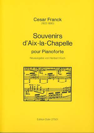 Franck, C: Souvenirs d'Aix-la-Chapelle op. 7
