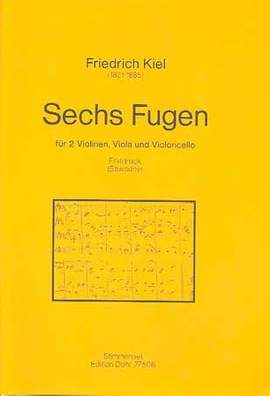 Kiel, F: Six Fugues for String Quartet