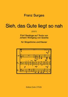 Surges, F: Sieh, das Gute liegt so nah