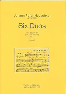 Heuschkel, J P: Sechs hornduette op. 12 Vol. 2