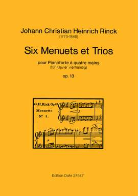 Rinck, J C H: Six Menuets et Trios pour Pianoforte à quatre mains op. 13