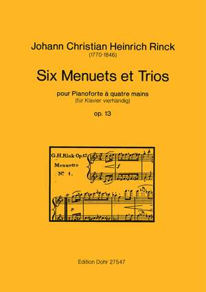 Rinck, J C H: Six Menuets et Trios pour Pianoforte à quatre mains op. 13