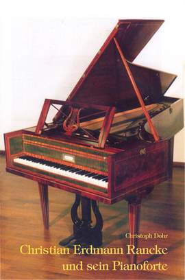 Dohr, C: Christian Erdmann Rancke und sein Pianoforte