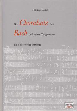 Daniel, T: Der Choralsatz bei J. S. Bach und seinen Zeitgenossen.
