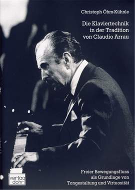 Oehm-Kuehnle, C: Die Klaviertechnik in der Tradition von Claudio Arrau