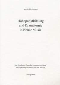 Kirschbaum, M: Höhepunktbildung und Dramaturgie in Neuer Musik