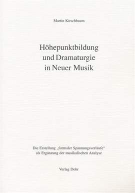 Kirschbaum, M: Höhepunktbildung und Dramaturgie in Neuer Musik