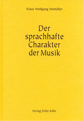 Niemoeller, K W: Der sprachhafte Charakter der Musik