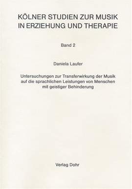 Laufer, D: Untersuchungen zur Transferwirkung der Musik auf die sprachlichen Leistungen von Menschen mit geistiger Behinderung 2