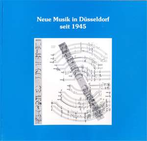 Schieffer, H H: Neue Musik in Düsseldorf seit 1945