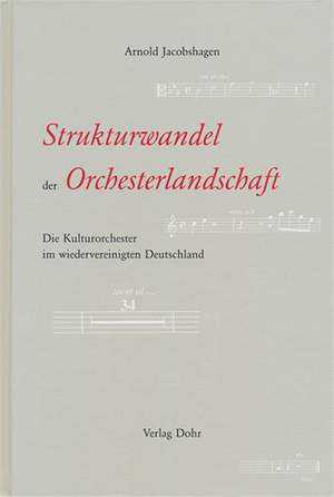 Jacobshagen, A: Strukturwandel der Orchesterlandschaft