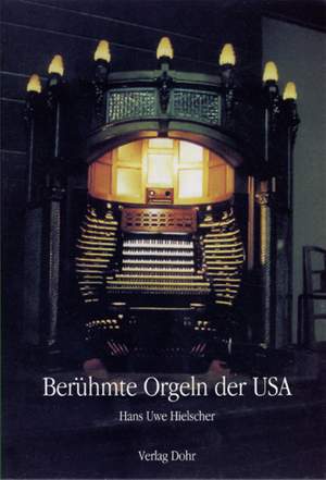 Hielscher, H U: Berühmte Orgeln der USA