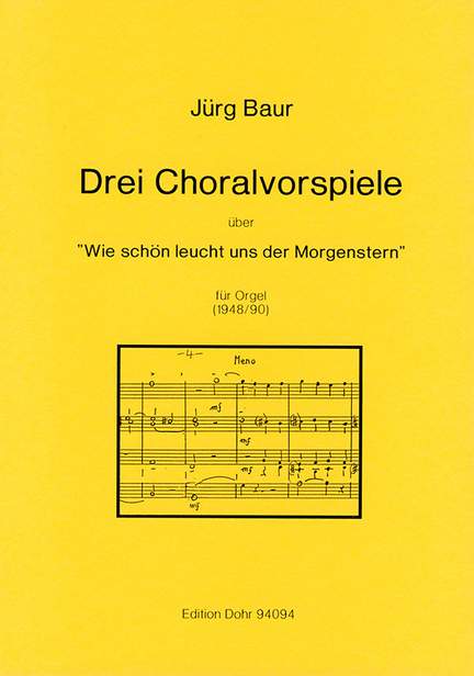 Baur, J: Three Chorale Preludes on How Beautiful Light