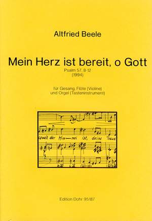 Beele, A: Mein Herz ist bereit, o Gott