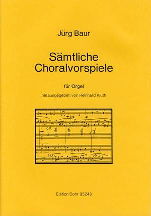 Baur, J: Sämtliche Choralvorspiele