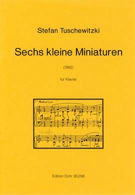 Tuschewitzki, S: Sechs kleine Miniaturen