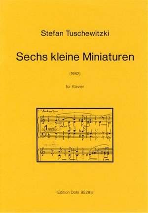 Tuschewitzki, S: Sechs kleine Miniaturen