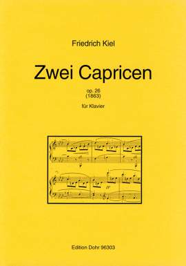 Kiel, F: Two Capriccios op. 26