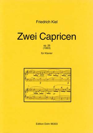 Kiel, F: Two Capriccios op. 26