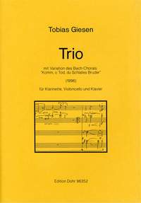Giesen, T: Trio with Variations on the Bach Chorale Come, O death, Brother of Sleep
