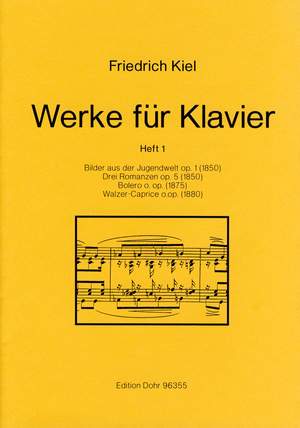 Kiel, F: Works for Piano Vol. 1