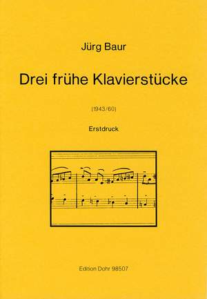 Baur, J: Three Early Piano Pieces
