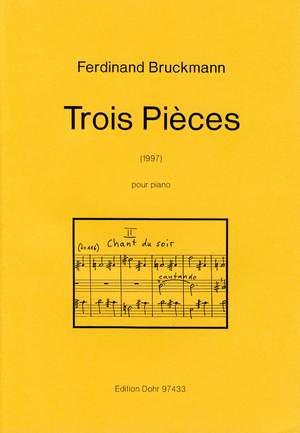 Bruckmann, F: Trois Piéces