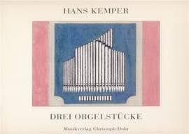 Kemper, H: Drei Orgelstücke