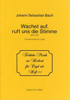 Bach, J S: Awake on, a voice is calling BWV 645 11