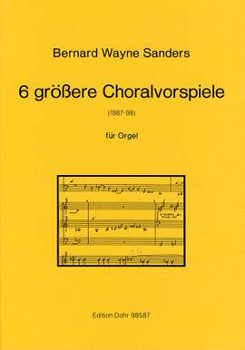 Sanders, B W: 6 größere Choralvorspiele