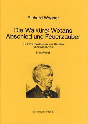 Wagner, R: Die Walküre: Wotans Abschied und Feuerzeuber
