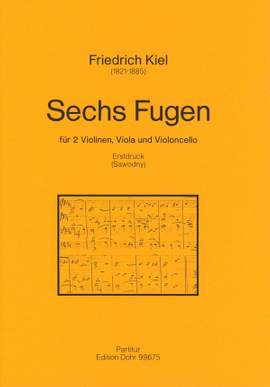Kiel, F: Six Fugues for String Quartet