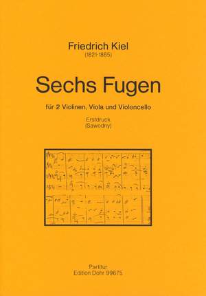 Kiel, F: Sechs Fugen für Streichquartett