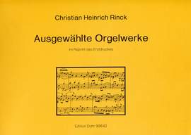 Rinck, J C H: Ausgewählte Orgelwerke